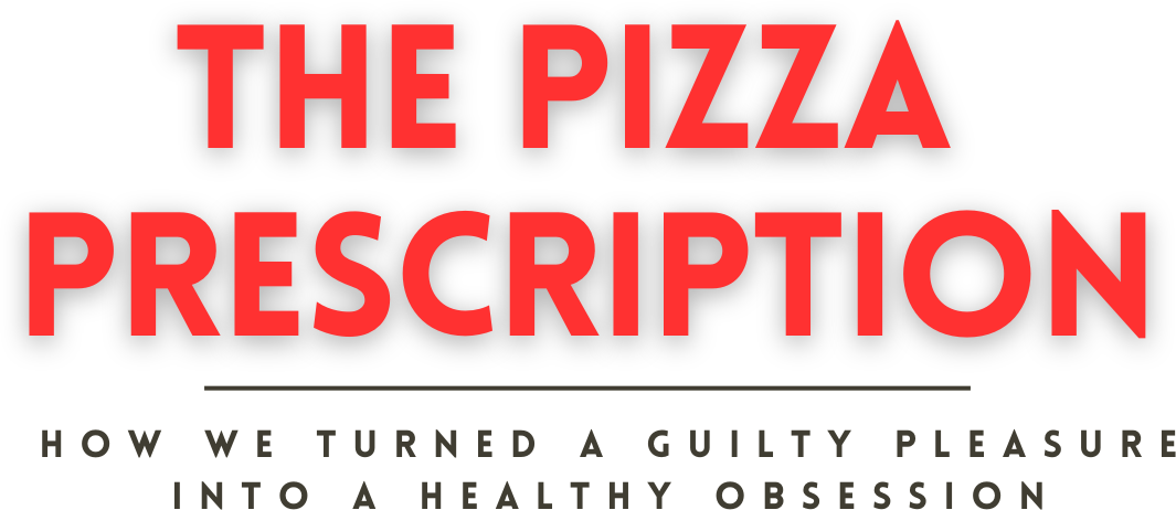 The Pizza Prescription